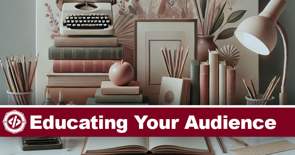 Educating-Your-Audience-with-Compelling-Content